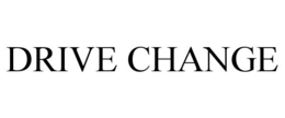 DRIVE CHANGE trademark