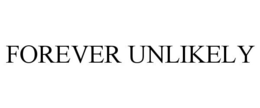 FOREVER UNLIKELY trademark
