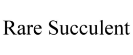 RARE SUCCULENT trademark