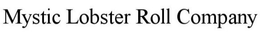 MYSTIC LOBSTER ROLL COMPANY trademark