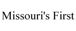 MISSOURI'S FIRST trademark