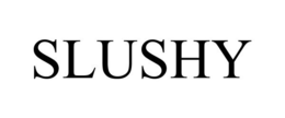 SLUSHY trademark