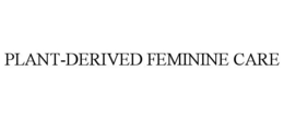 PLANT-DERIVED FEMININE CARE trademark
