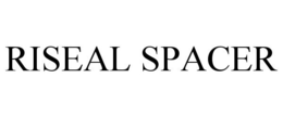 RISEAL SPACER trademark