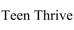 TEEN THRIVE trademark