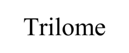 TRILOME trademark