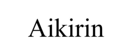 AIKIRIN trademark