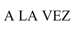 A LA VEZ trademark