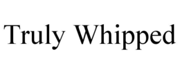 TRULY WHIPPED trademark
