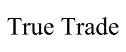 TRUE TRADE trademark