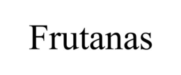 FRUTANAS trademark