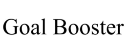 GOAL BOOSTER trademark