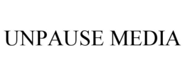 UNPAUSE MEDIA trademark