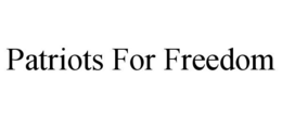 PATRIOTS FOR FREEDOM trademark