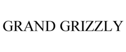 GRAND GRIZZLY trademark