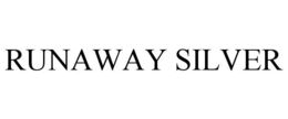 RUNAWAY SILVER trademark