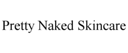 PRETTY NAKED SKINCARE trademark