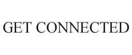 GET CONNECTED trademark