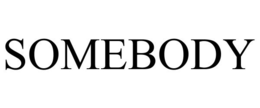 SOMEBODY trademark