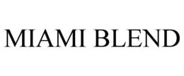 MIAMI BLEND trademark