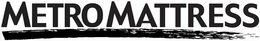 METRO MATTRESS trademark