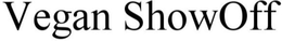 VEGAN SHOWOFF trademark