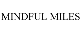 MINDFUL MILES trademark