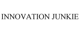 INNOVATION JUNKIE trademark