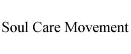 SOUL CARE MOVEMENT trademark