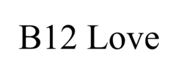 B12 LOVE trademark