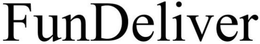 FUNDELIVER trademark