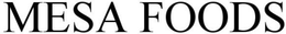 MESA FOODS trademark