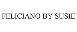 FELICIANO BY SUSIE trademark