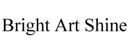 BRIGHT ART SHINE trademark