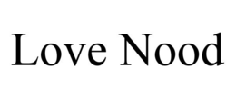 LOVE NOOD trademark