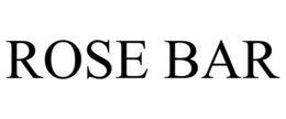 ROSE BAR trademark