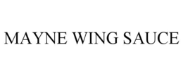 MAYNE WING SAUCE trademark