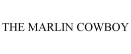 THE MARLIN COWBOY trademark