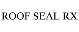 ROOF SEAL RX trademark