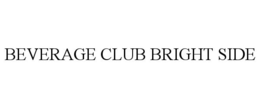 BEVERAGE CLUB BRIGHT SIDE trademark