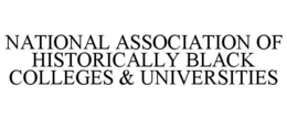 NATIONAL ASSOCIATION OF HISTORICALLY BLACK COLLEGES & UNIVERSITIES trademark