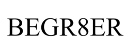 BEGR8ER trademark