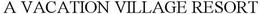 A VACATION VILLAGE RESORT trademark