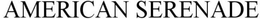 AMERICAN SERENADE trademark