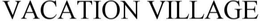 VACATION VILLAGE trademark