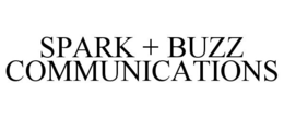 SPARK + BUZZ COMMUNICATIONS trademark