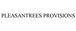 PLEASANTREES PROVISIONS trademark