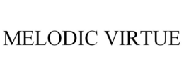 MELODIC VIRTUE trademark