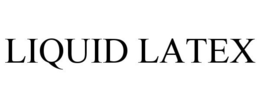 LIQUID LATEX trademark