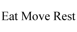 EAT MOVE REST trademark